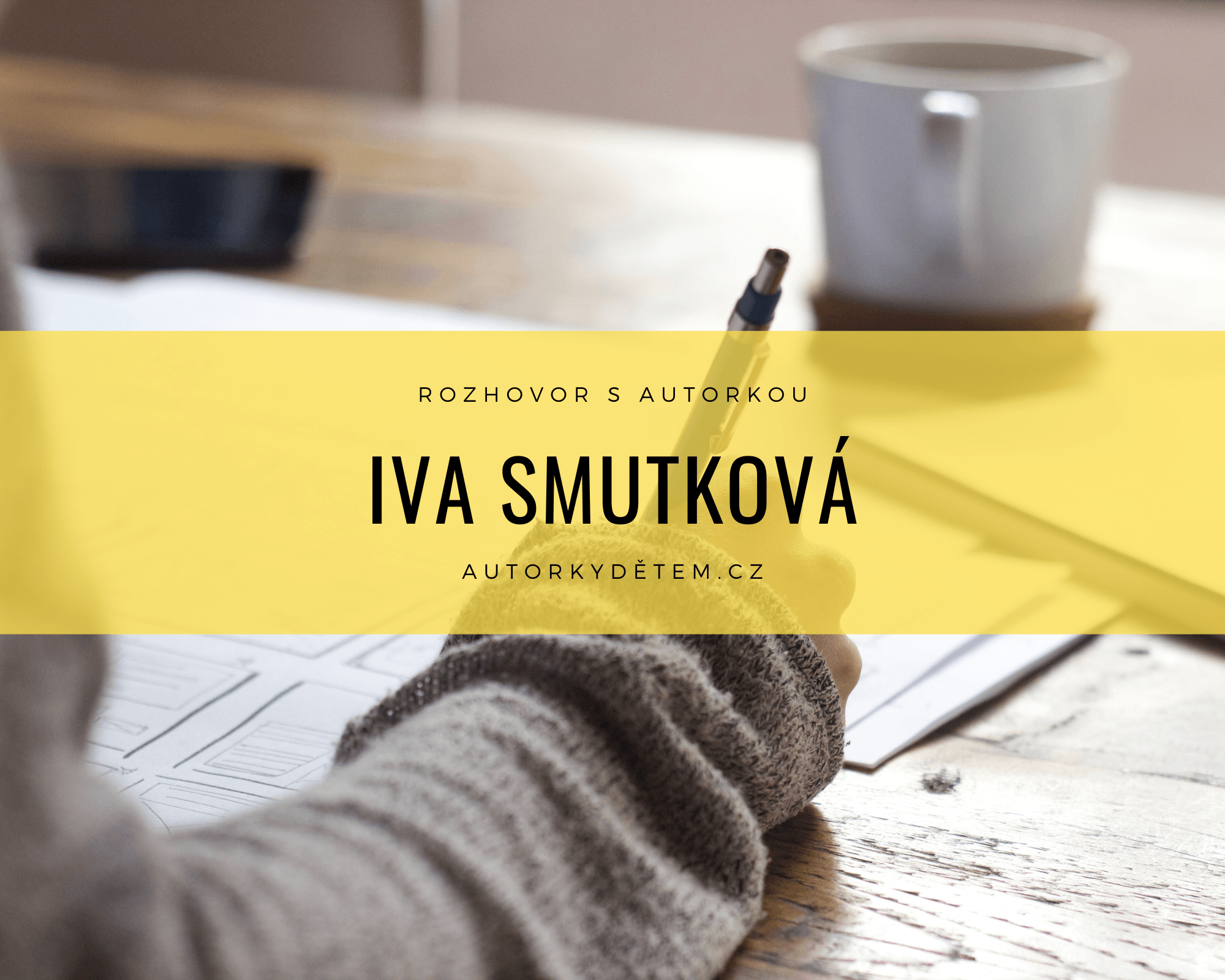 Rozhovor Iva Smutková